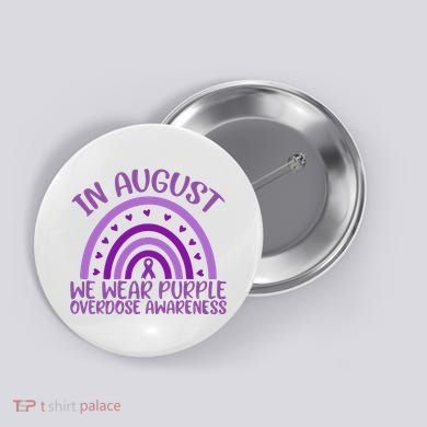 In August We Wear Purple Overdose Awareness Button