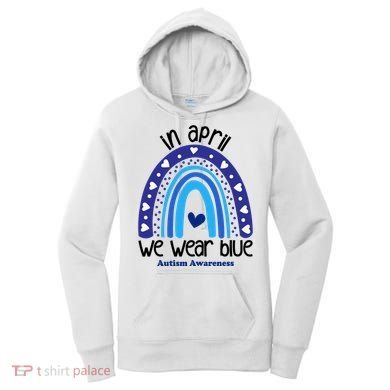 In April We Wear Blue Autism Awareness Women's Hoodie