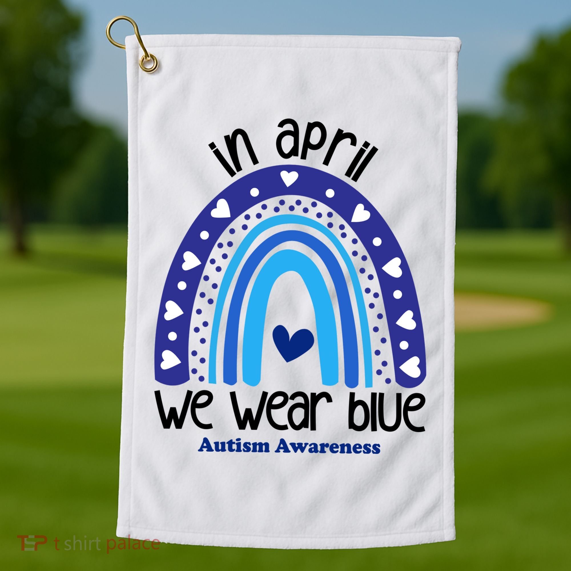 In April We Wear Blue Autism Awareness Golf Towel