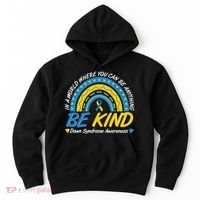 In A World Where You Can Be Anything Be Kind Down Syndrome Awareness Blue Yellow Hoodie thumb 0