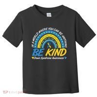 In A World Where You Can Be Anything Be Kind Down Syndrome Awareness Blue Yellow Toddler T-Shirt thumb 0
