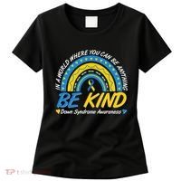 In A World Where You Can Be Anything Be Kind Down Syndrome Awareness Blue Yellow Women's T-Shirt thumb 0