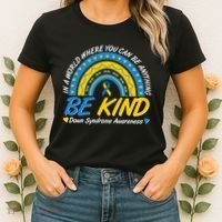 In A World Where You Can Be Anything Be Kind Down Syndrome Awareness Blue Yellow Women's T-Shirt thumb 2