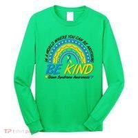 In A World Where You Can Be Anything Be Kind Down Syndrome Awareness Blue Yellow Long Sleeve Shirt thumb 0