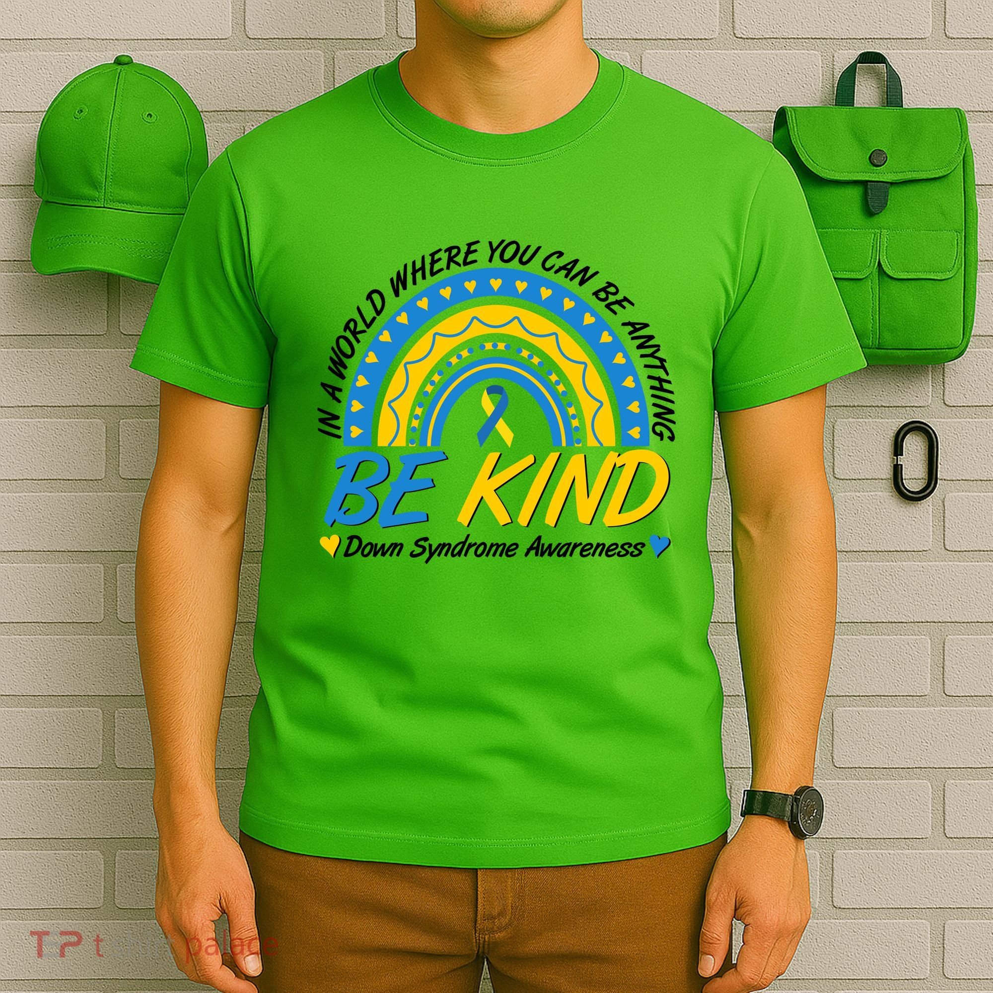 In A World Where You Can Be Anything Be Kind Down Syndrome Awareness Blue Yellow T-Shirt