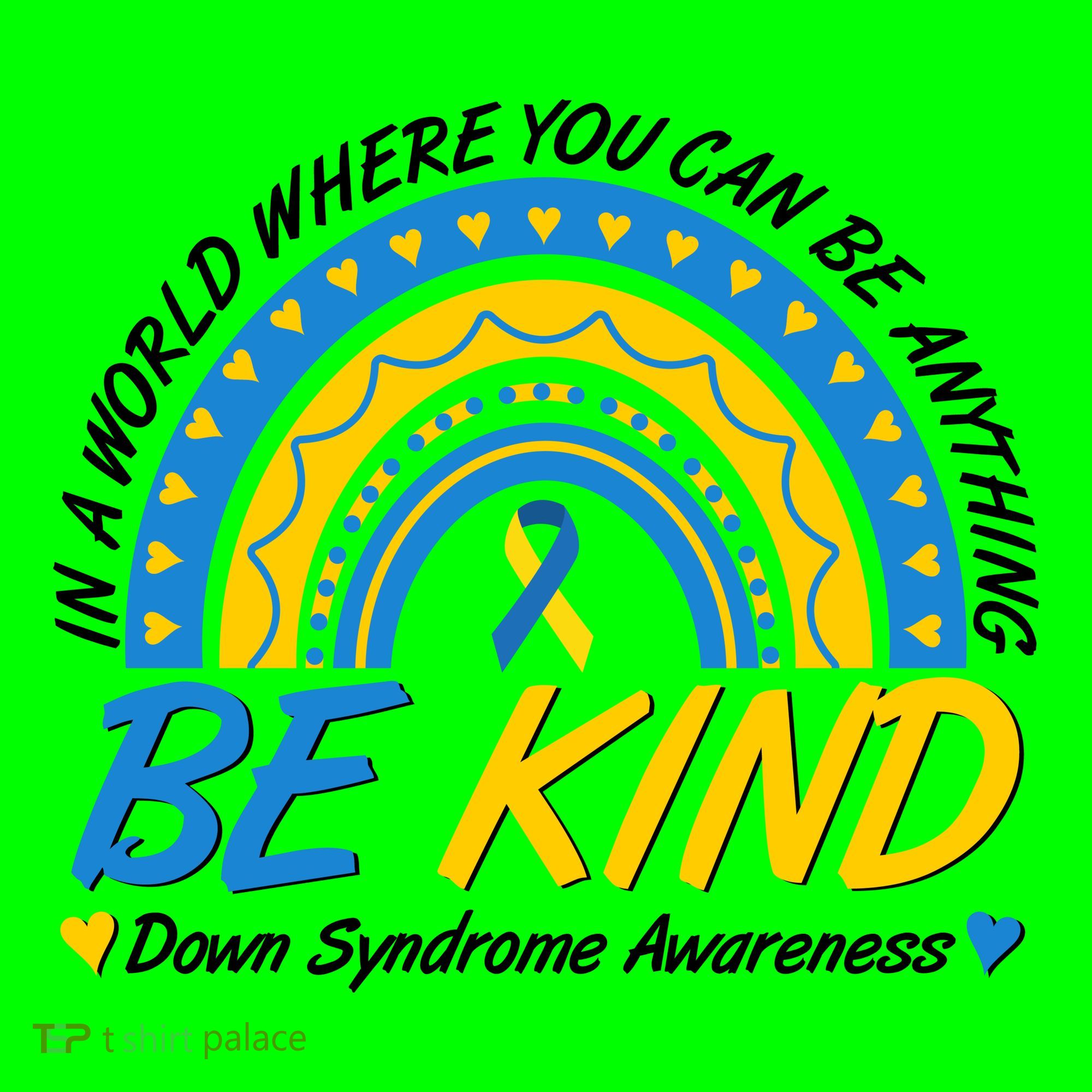 In A World Where You Can Be Anything Be Kind Down Syndrome Awareness Blue Yellow Mousepad