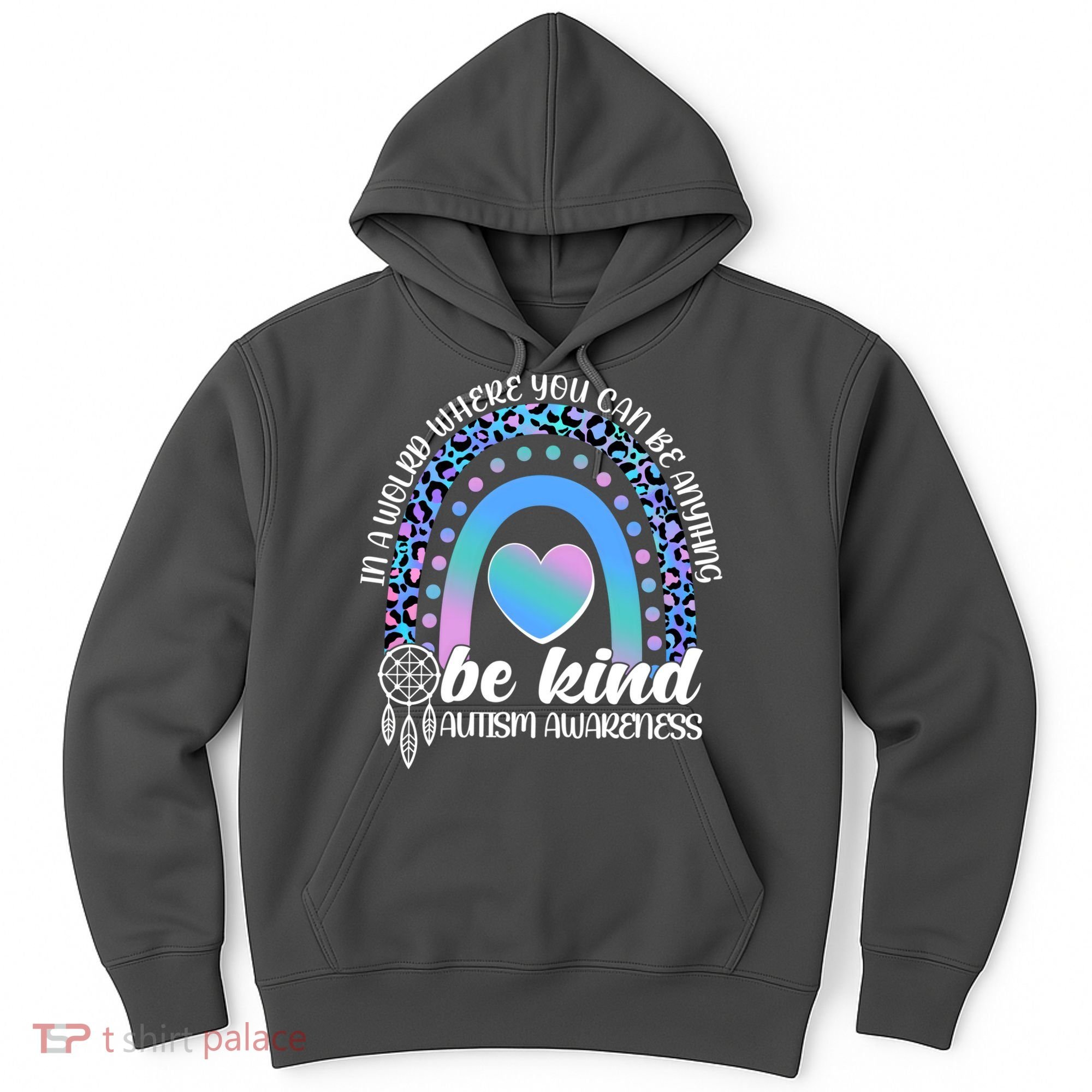 In A World Where You Can Be Anything Be Kind Autism Awareness Hoodie