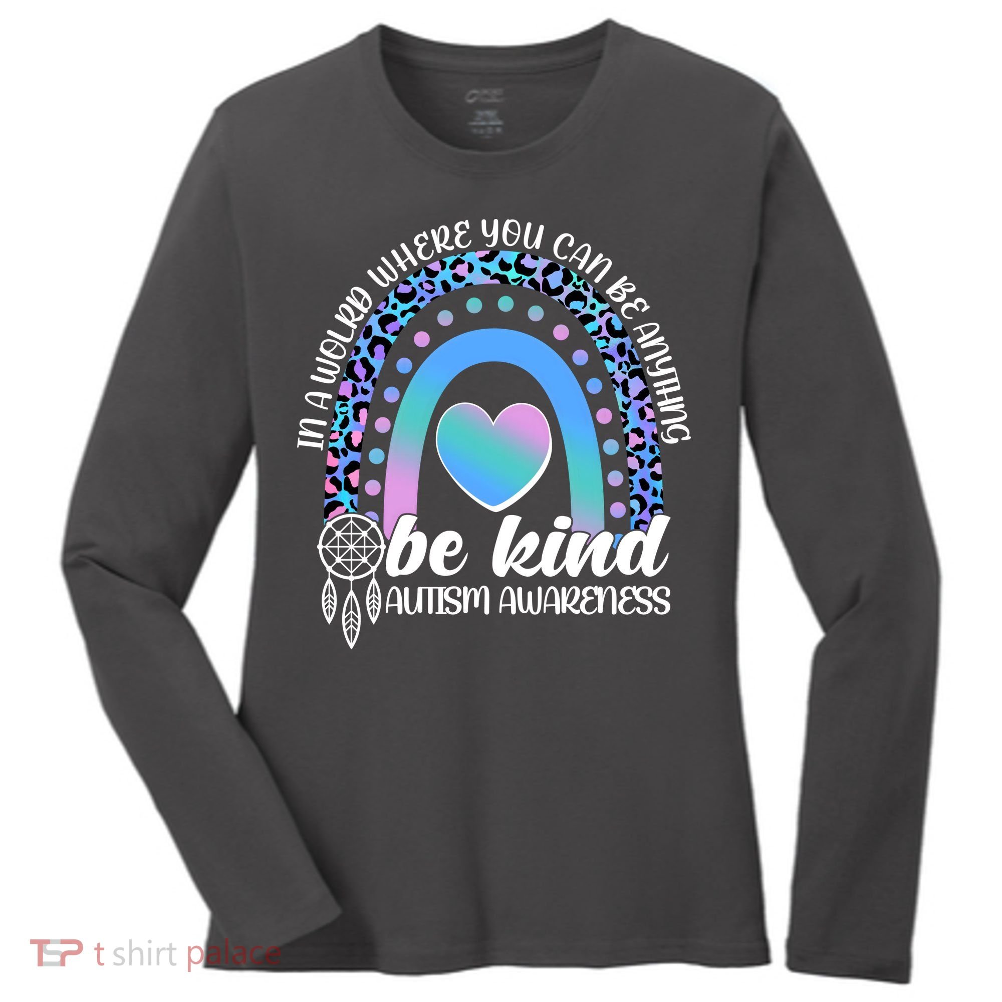 In A World Where You Can Be Anything Be Kind Autism Awareness Women's Long Sleeve Shirt