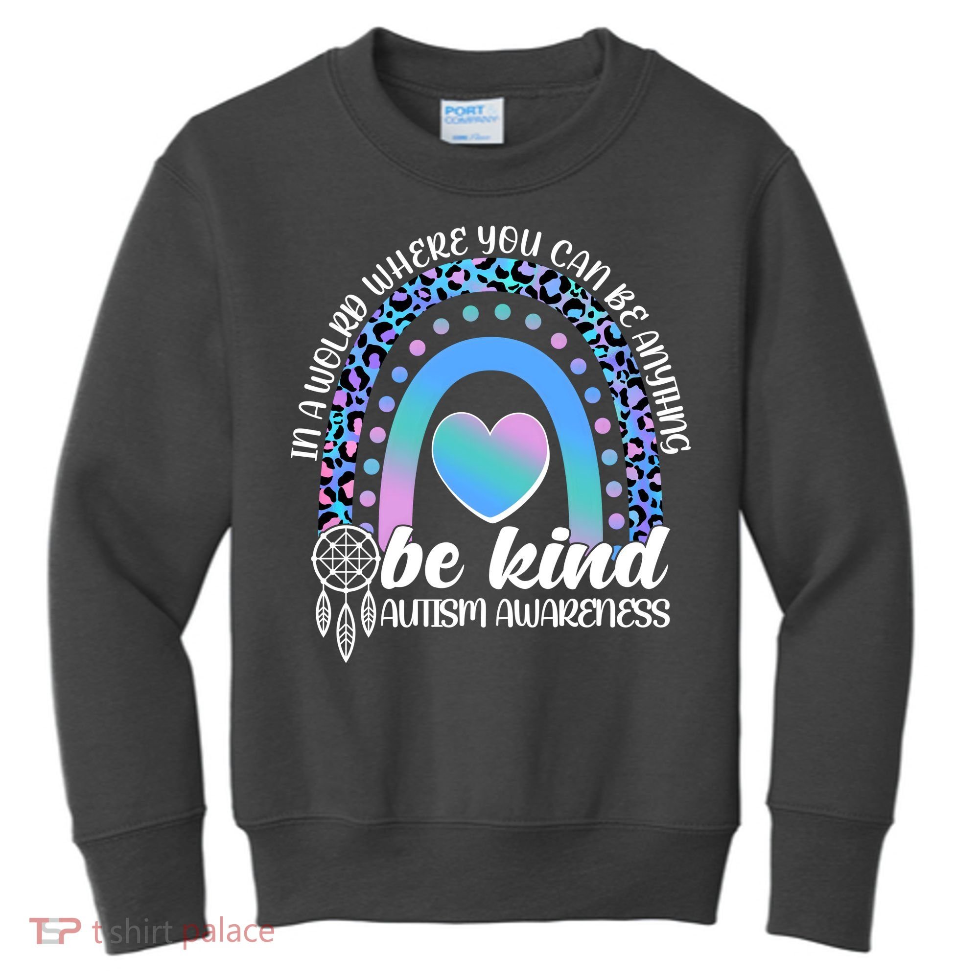 In A World Where You Can Be Anything Be Kind Autism Awareness Kids Sweatshirt