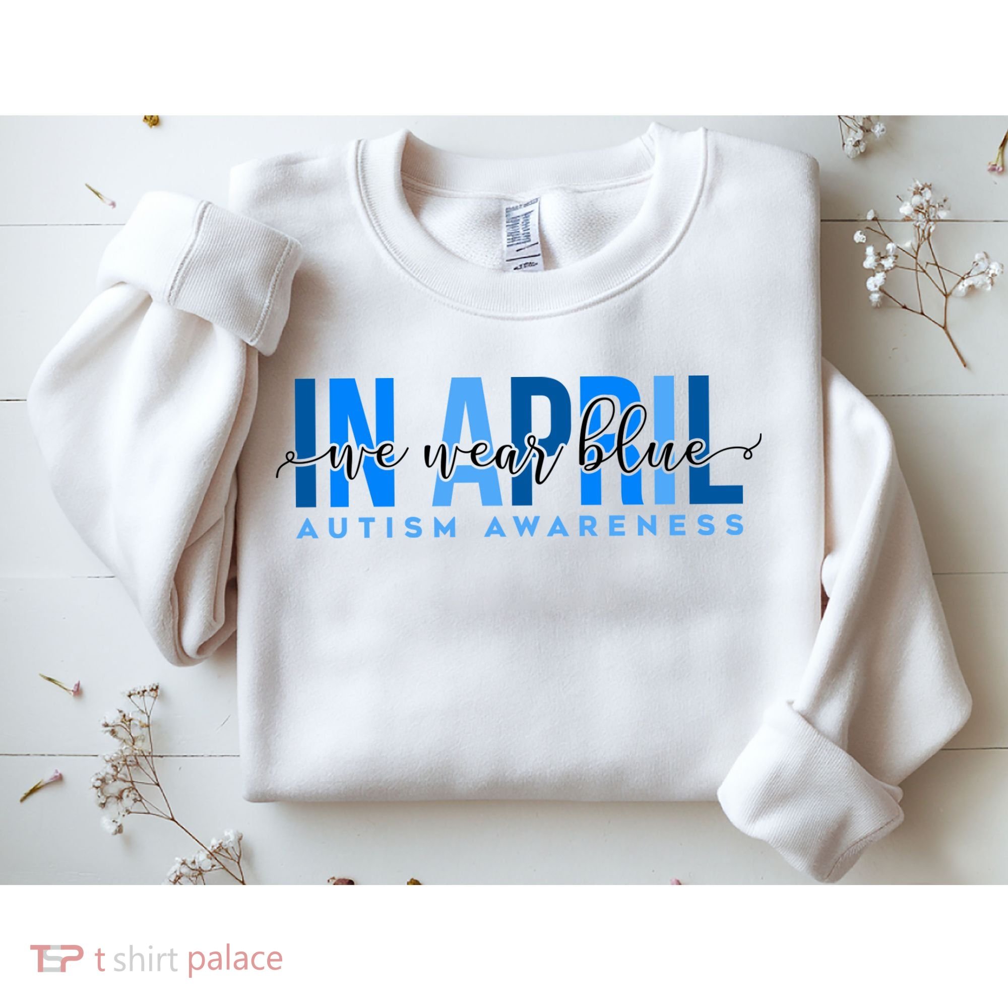 In April We Wear Blue Autism Awareness Sweatshirt