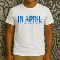 In April We Wear Blue Autism Awareness T-Shirt thumb 3