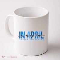 In April We Wear Blue Autism Awareness Coffee Mug thumb 0