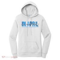 In April We Wear Blue Autism Awareness Women's Hoodie thumb 0
