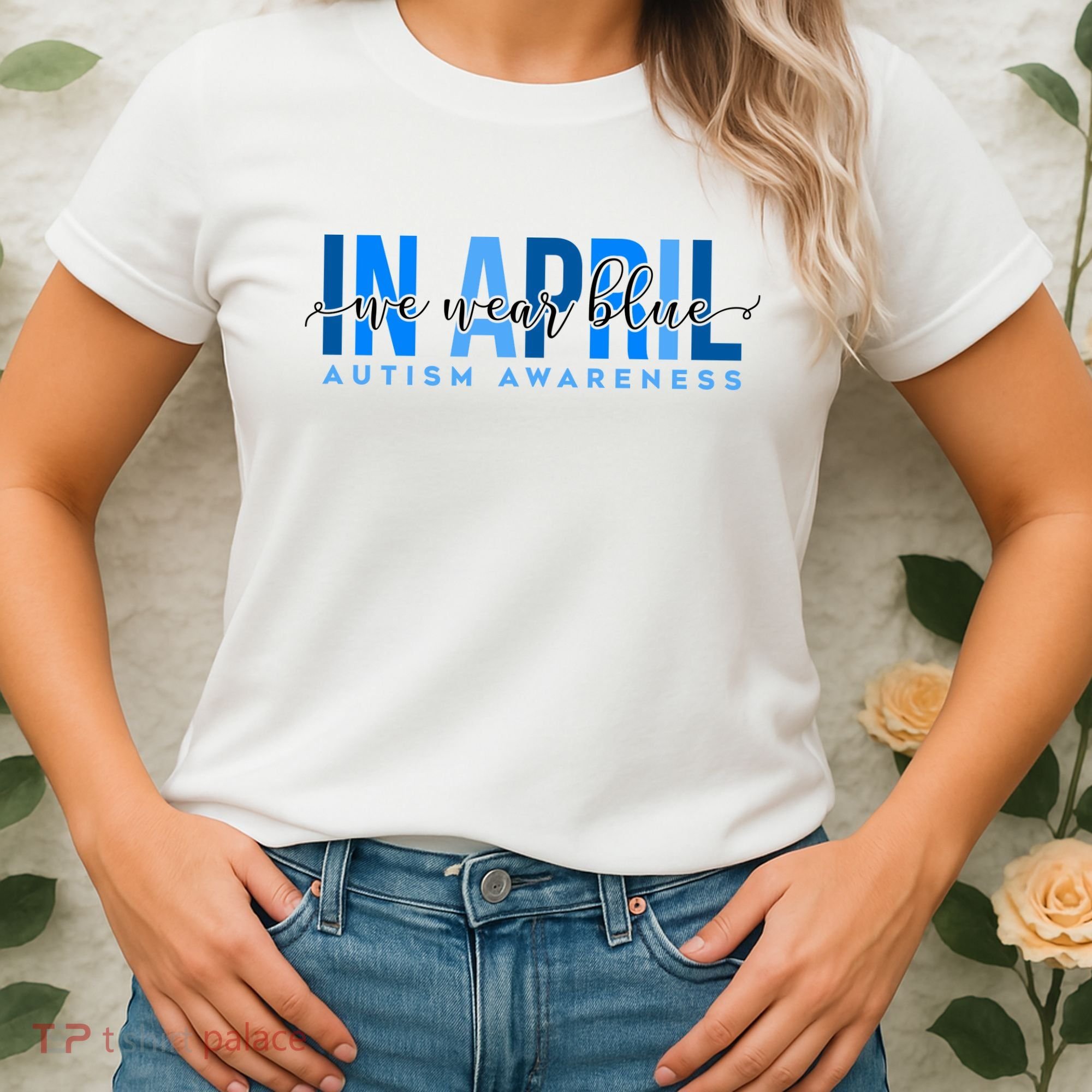 In April We Wear Blue Autism Awareness Women's T-Shirt