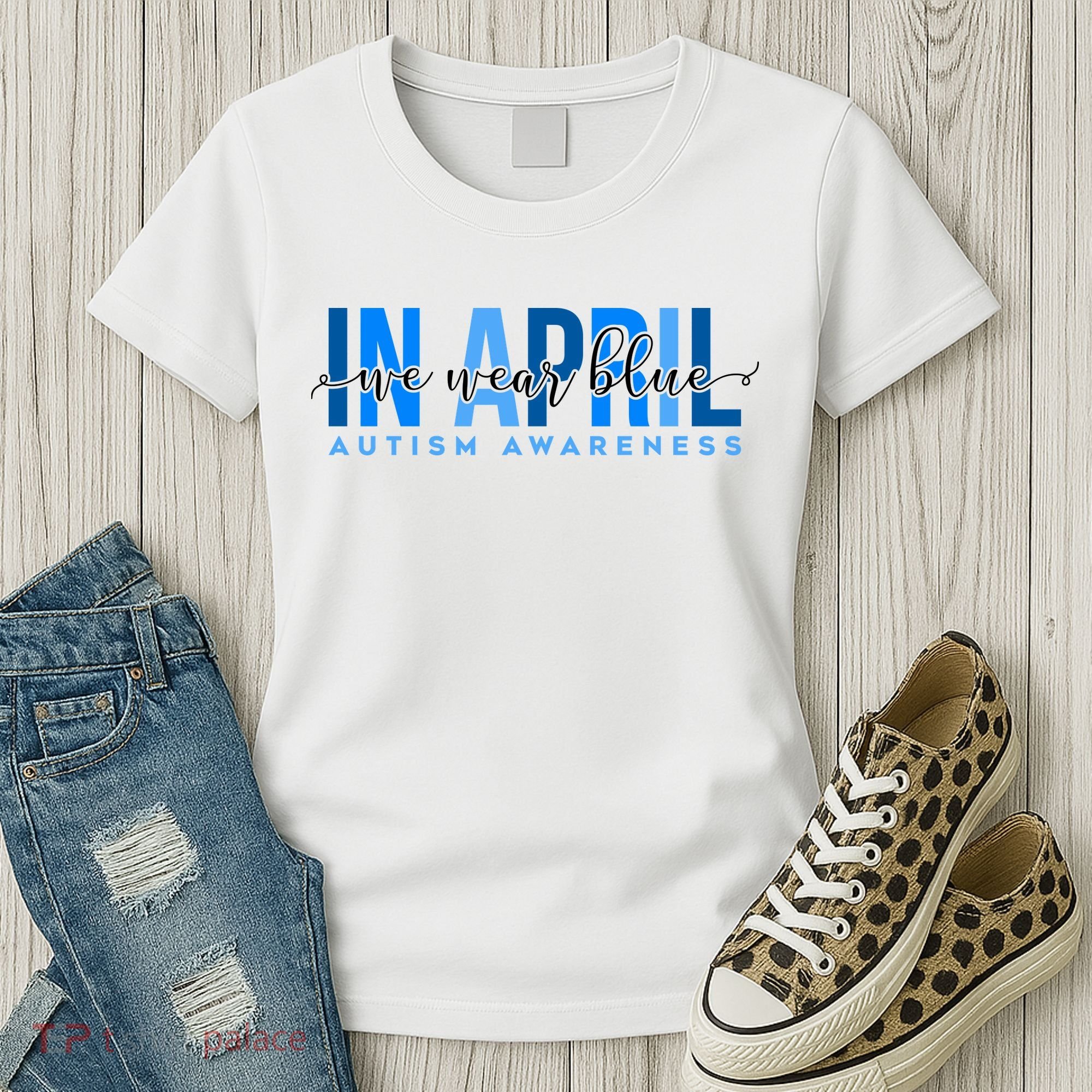 In April We Wear Blue Autism Awareness Women's T-Shirt