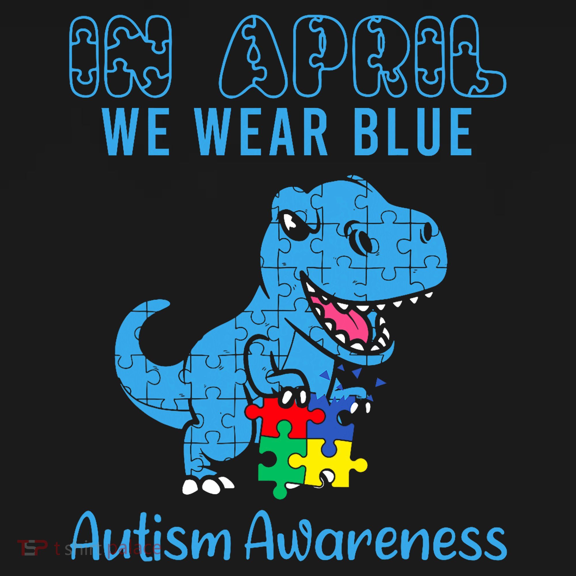 In April We Wear Blue Autism Awareness Month Dinosaur Tank Top