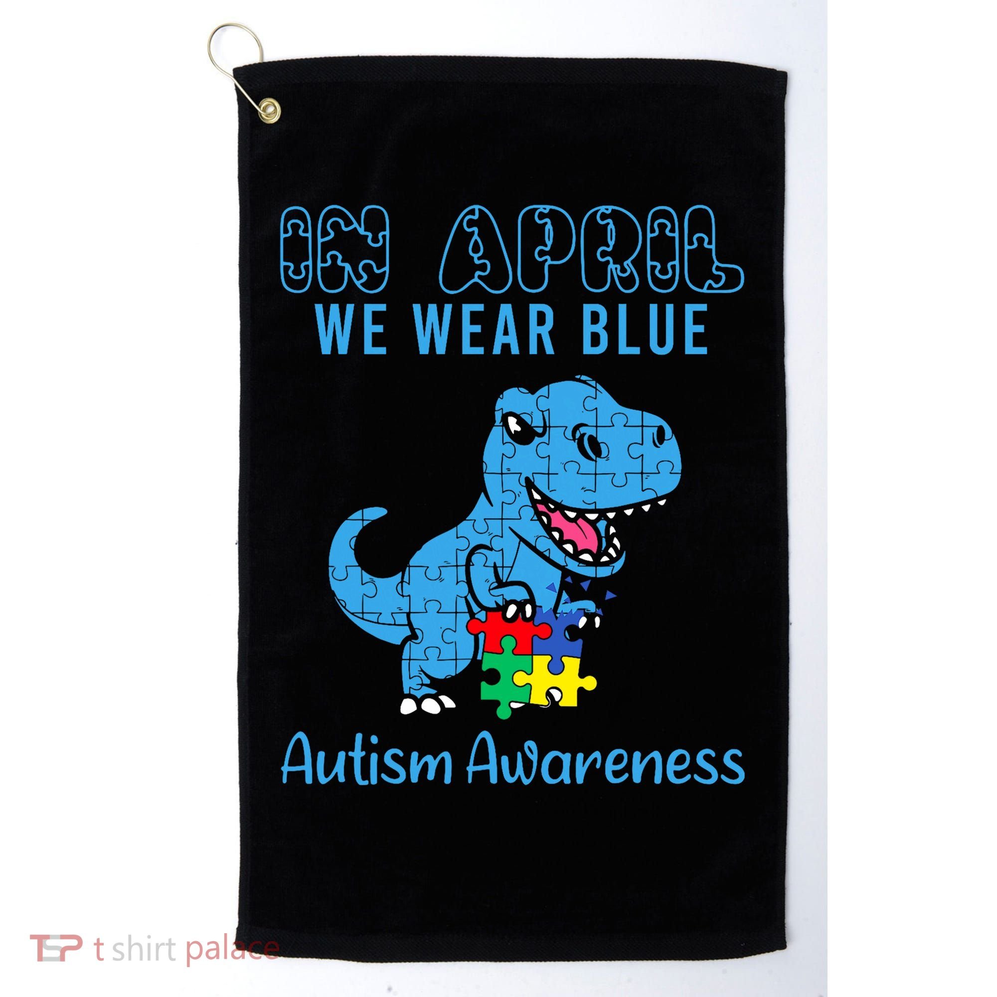 In April We Wear Blue Autism Awareness Month Dinosaur Golf Towel
