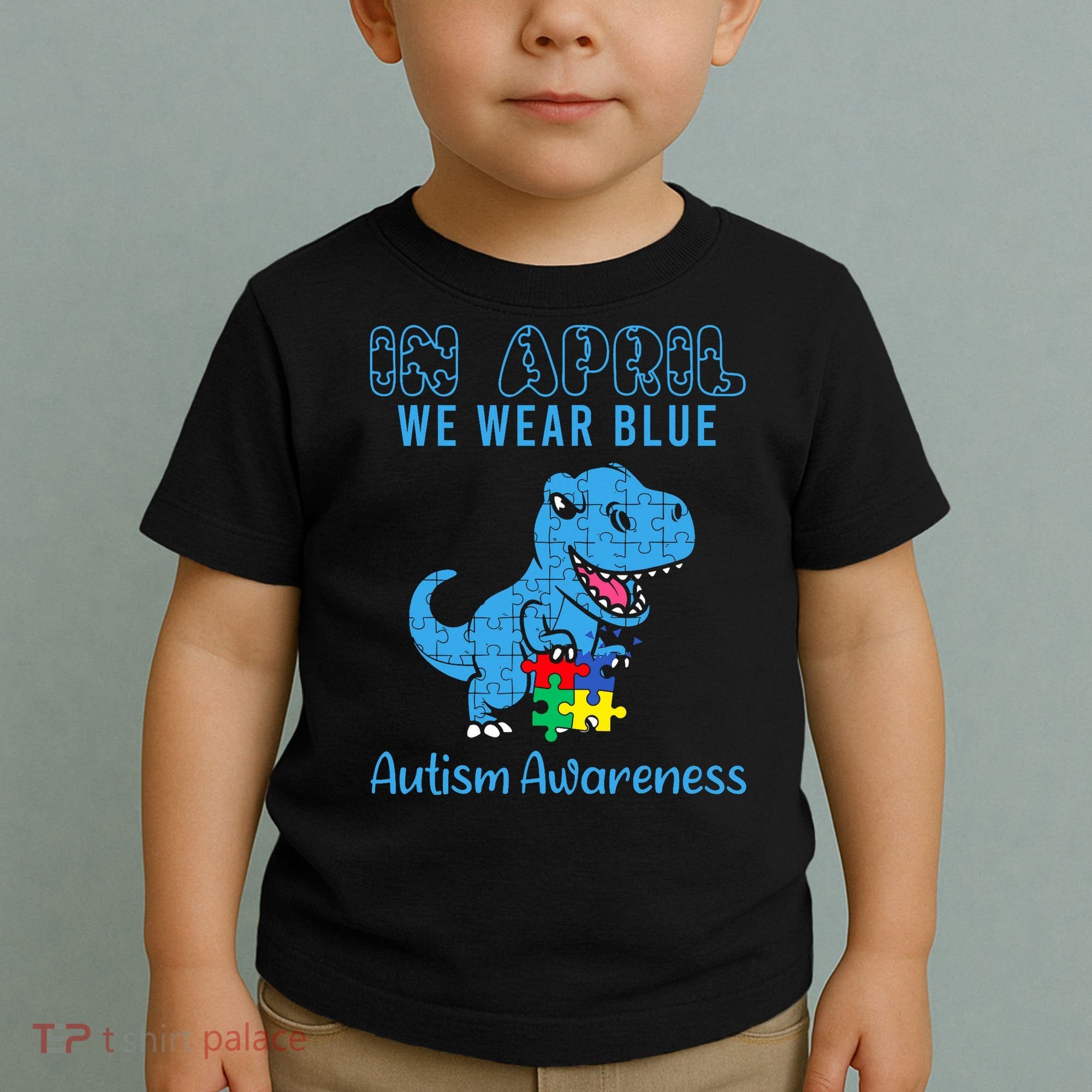 In April We Wear Blue Autism Awareness Month Dinosaur Toddler T-Shirt