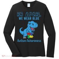 In April We Wear Blue Autism Awareness Month Dinosaur Women's Long Sleeve Shirt thumb 0