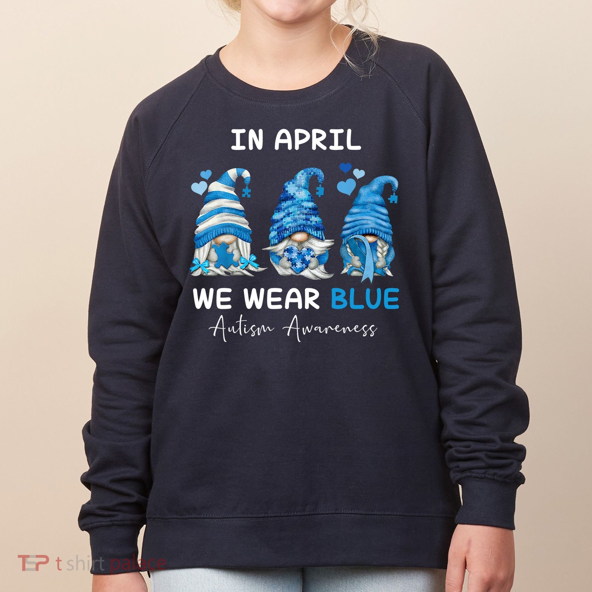 In April We Wear Blue Autism Awareness With Gnome Women's Sweatshirt