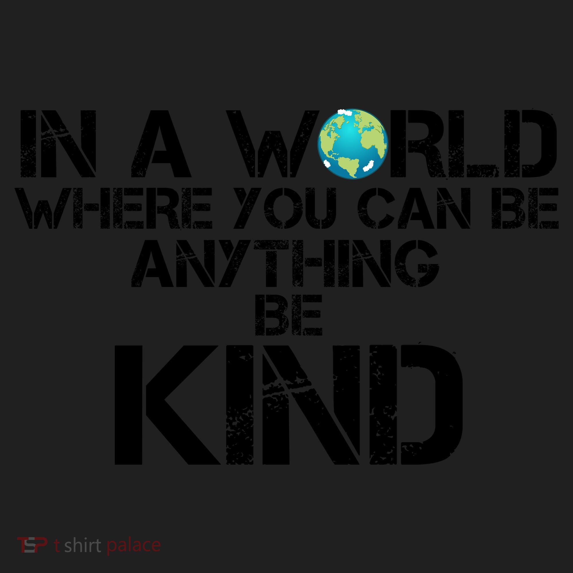 In A World Where You Can Be Anything Be Kind Women's Sweatshirt