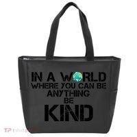 In A World Where You Can Be Anything Be Kind Tote Bag thumb 0