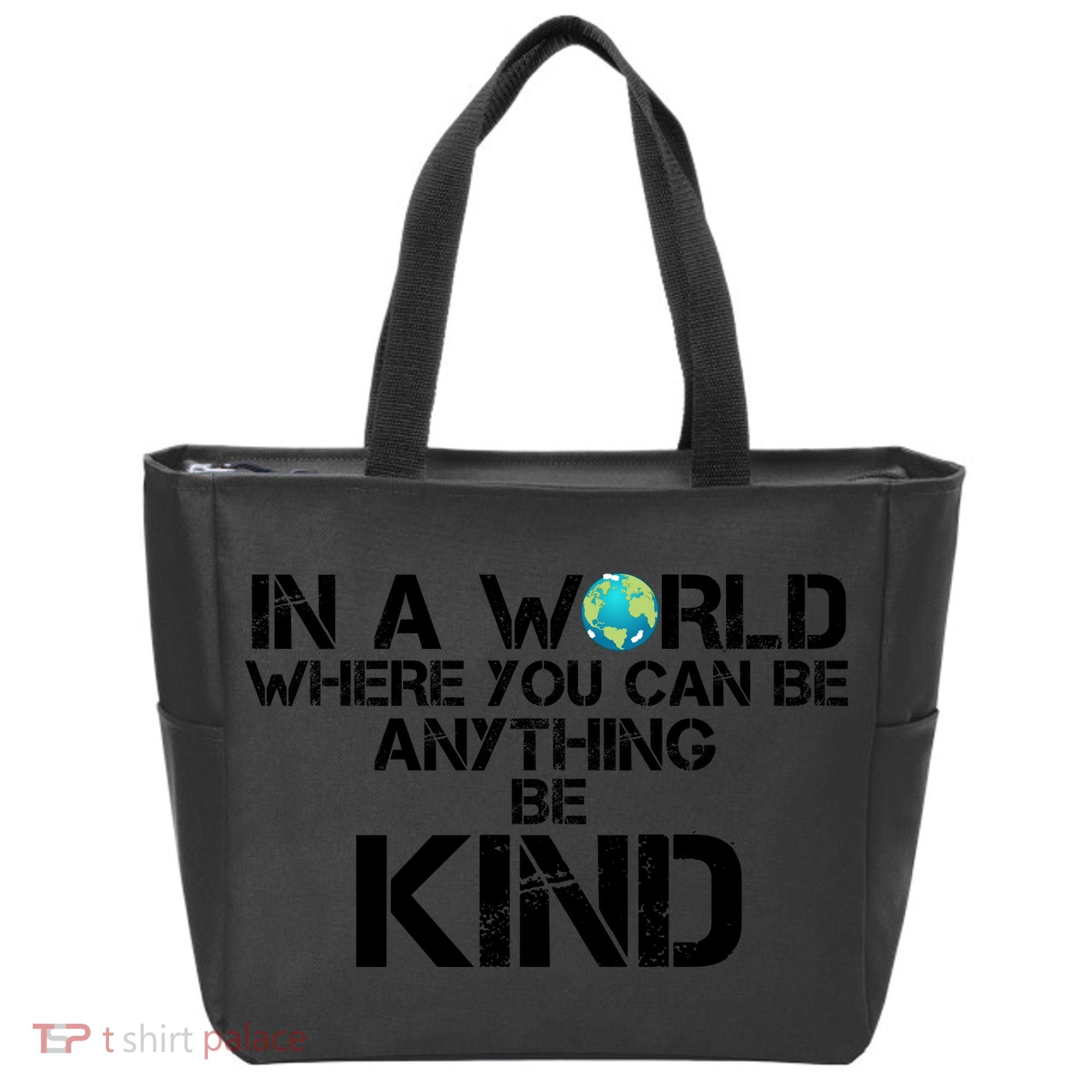 In A World Where You Can Be Anything Be Kind Tote Bag