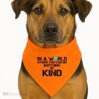 In A World Where You Can Be Anything Be Kind USA-Made Doggie Bandana thumb 1