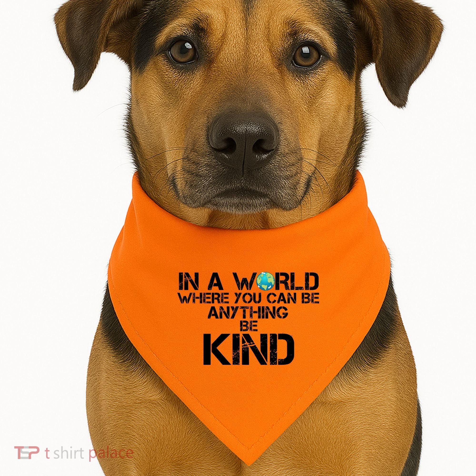 In A World Where You Can Be Anything Be Kind USA-Made Doggie Bandana