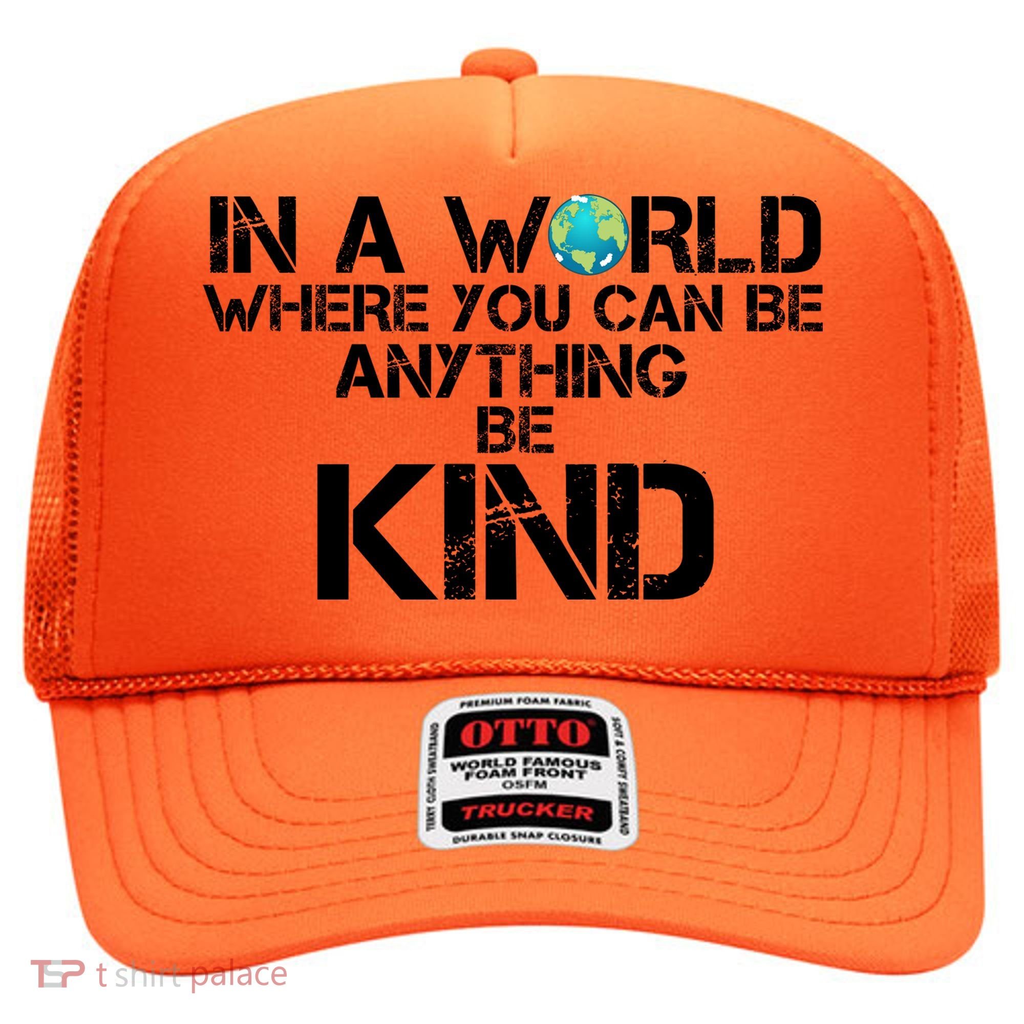 In A World Where You Can Be Anything Be Kind Hat