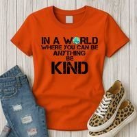 In A World Where You Can Be Anything Be Kind Women's T-Shirt thumb 3