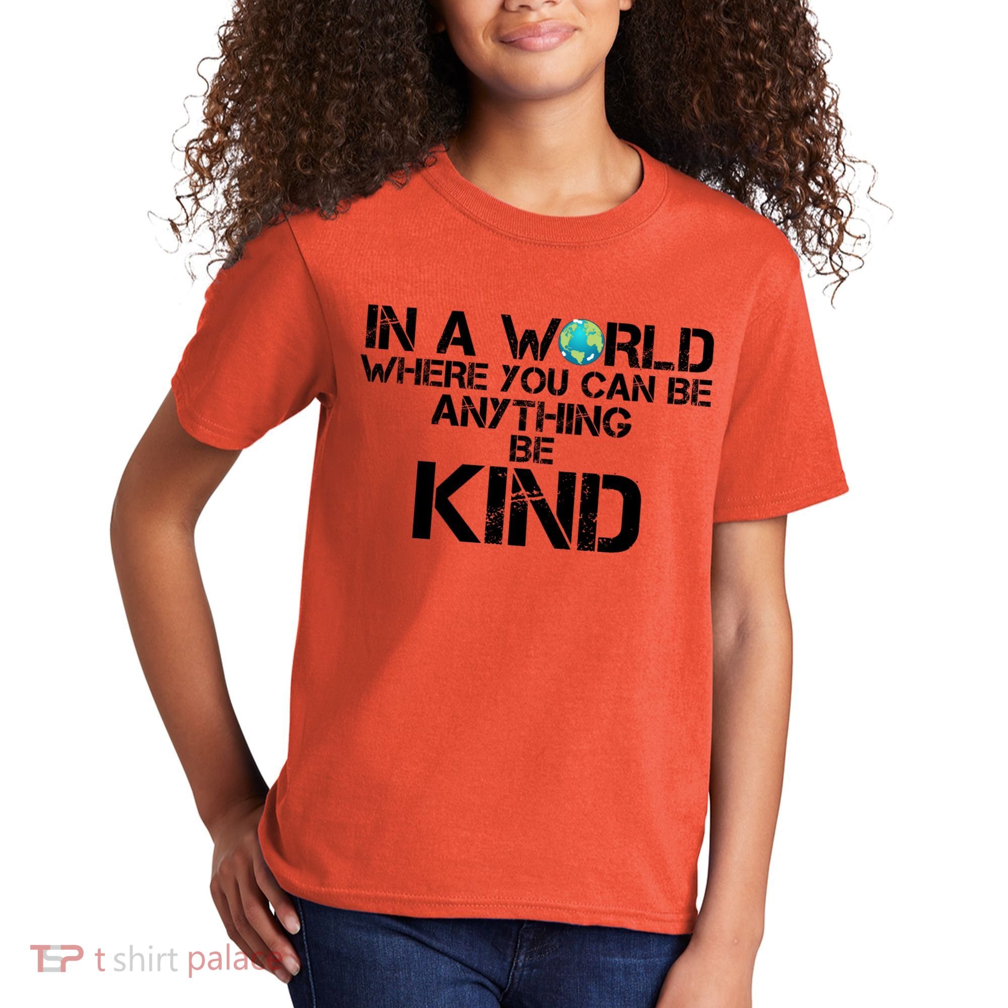 In A World Where You Can Be Anything Be Kind Kids T-Shirt