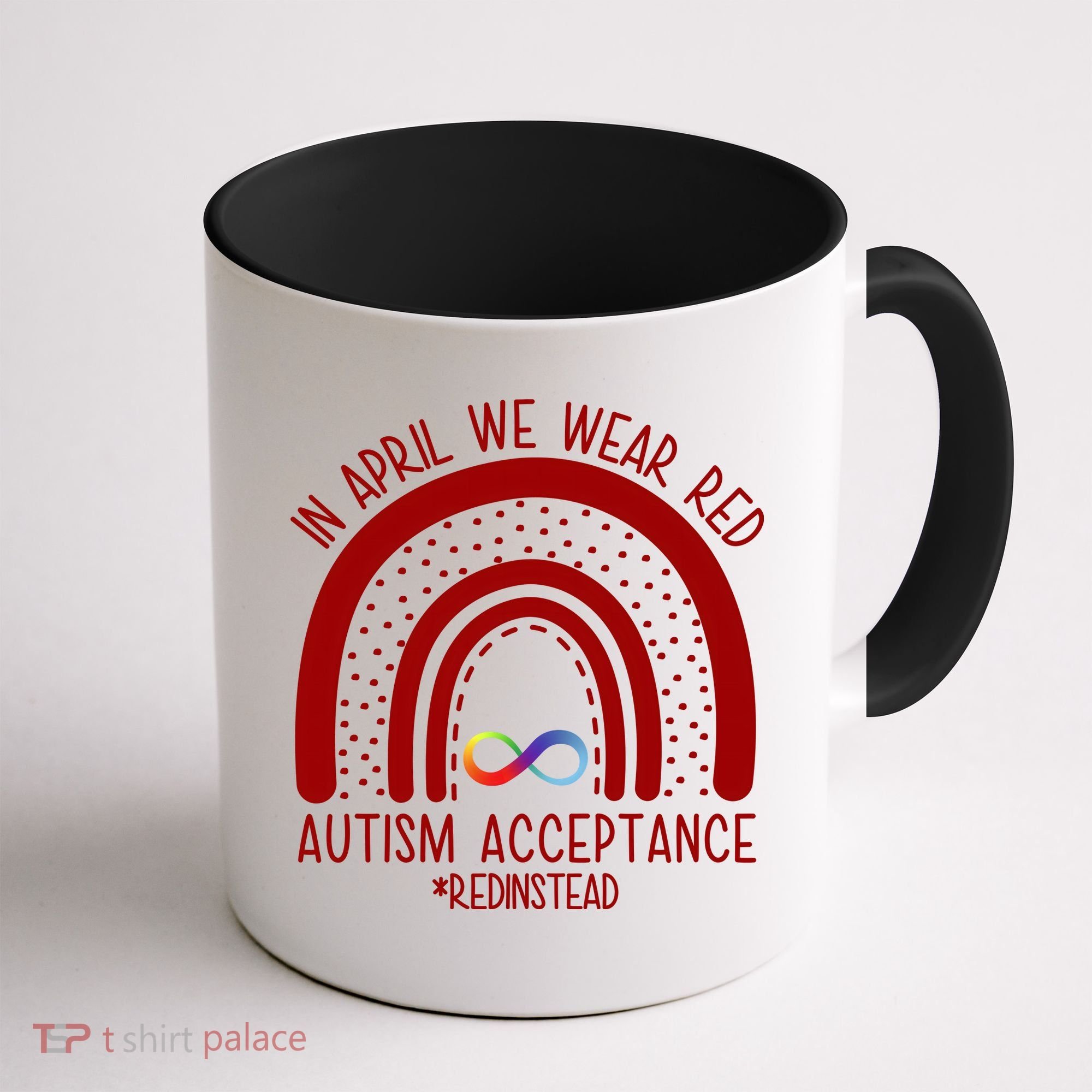 In April We Wear Red Autism Acceptance Red Instead Rainbow Coffee Mug