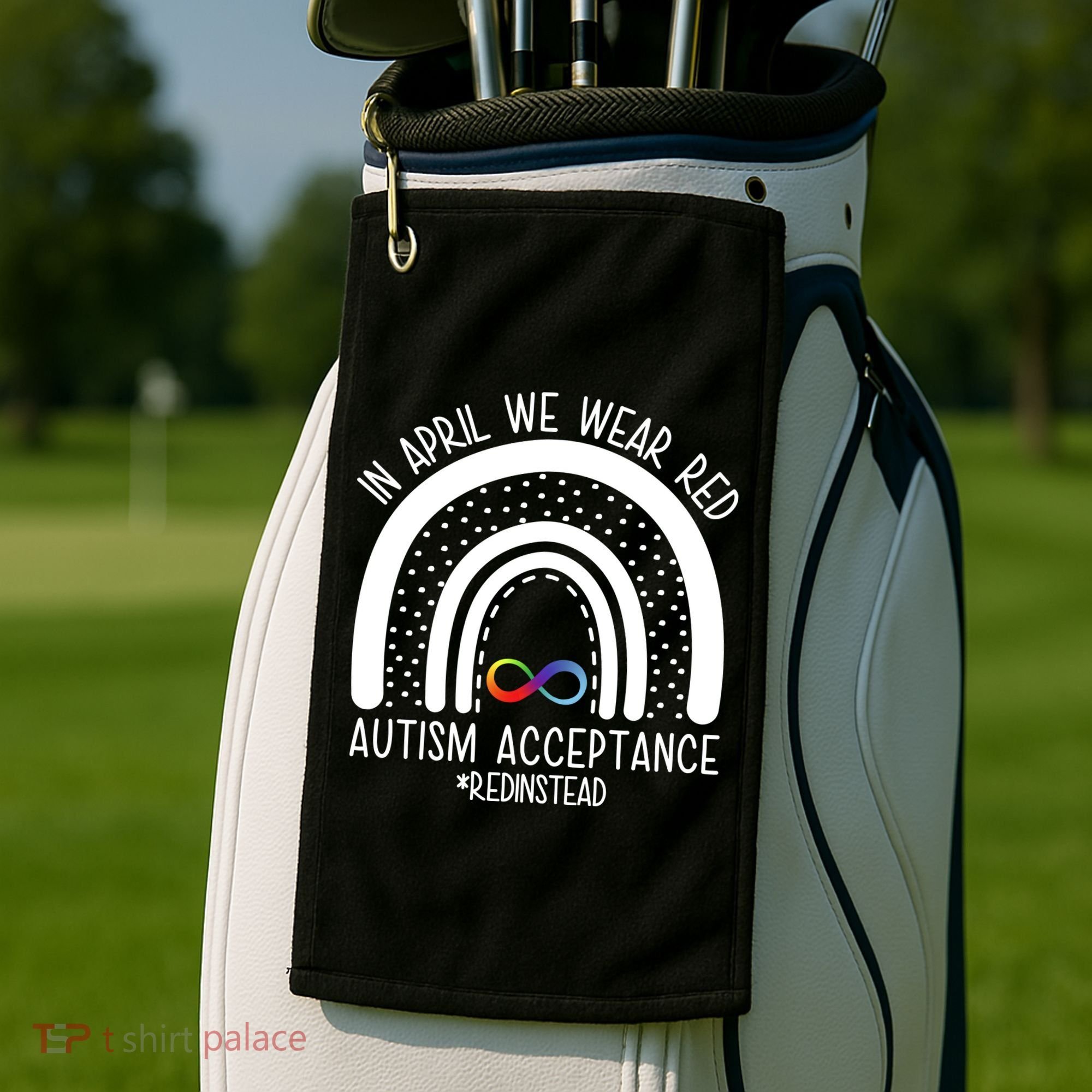 In April We Wear Red Autism Acceptance Red Instead Rainbow Golf Towel