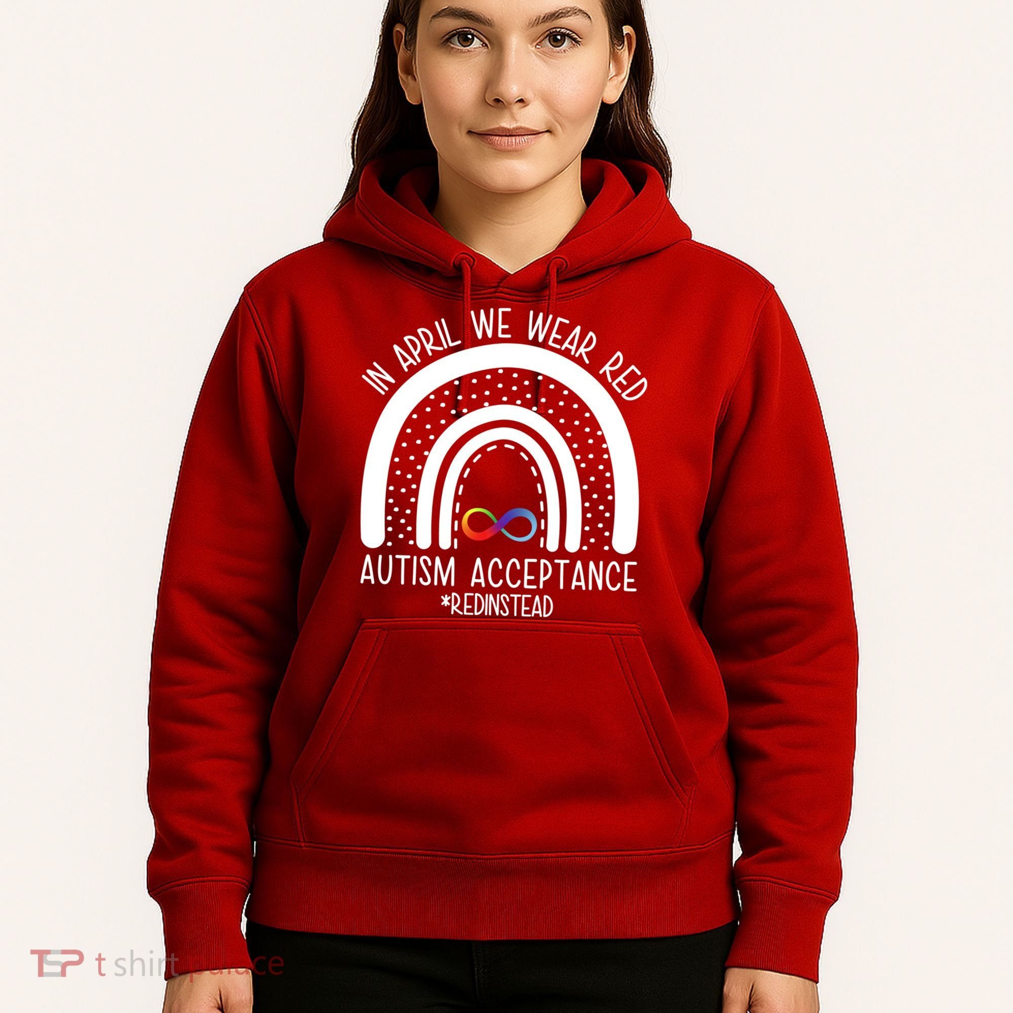 In April We Wear Red Autism Acceptance Red Instead Rainbow Hoodie