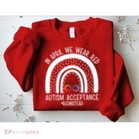 In April We Wear Red Autism Acceptance Red Instead Rainbow Sweatshirt thumb 2