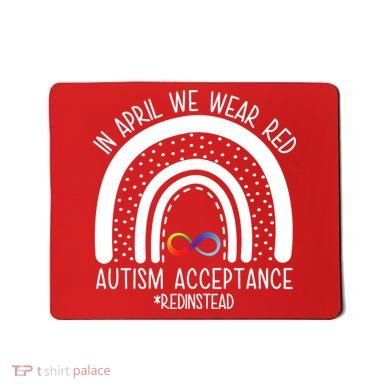 In April We Wear Red Autism Acceptance Red Instead Rainbow Mousepad