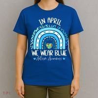 In April We Wear Blues Autism Awareness Month T-Shirt thumb 4