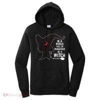 In A World Full Of Princesses Be A Witch Halloween Season Gift Women's Hoodie thumb 0