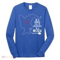 In A World Full Of Princesses Be A Witch Halloween Season Gift Long Sleeve Shirt thumb 0