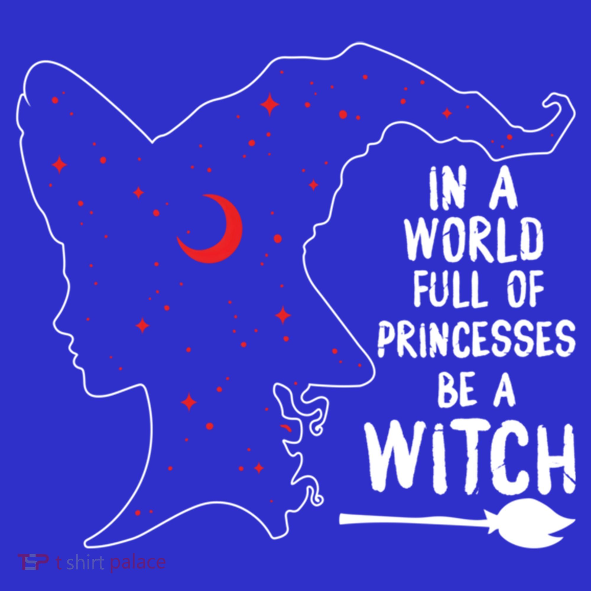 In A World Full Of Princesses Be A Witch Halloween Season Gift Sweatshirt