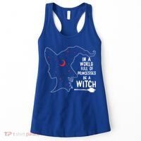 In A World Full Of Princesses Be A Witch Halloween Season Gift Women's Tank Top thumb 0