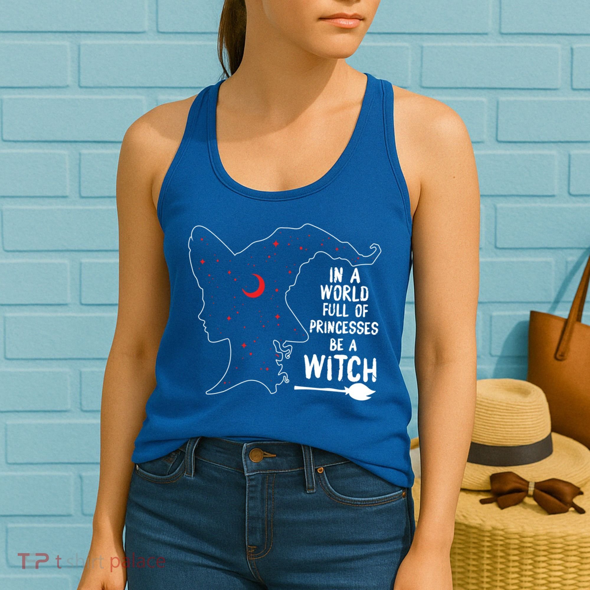 In A World Full Of Princesses Be A Witch Halloween Season Gift Women's Tank Top