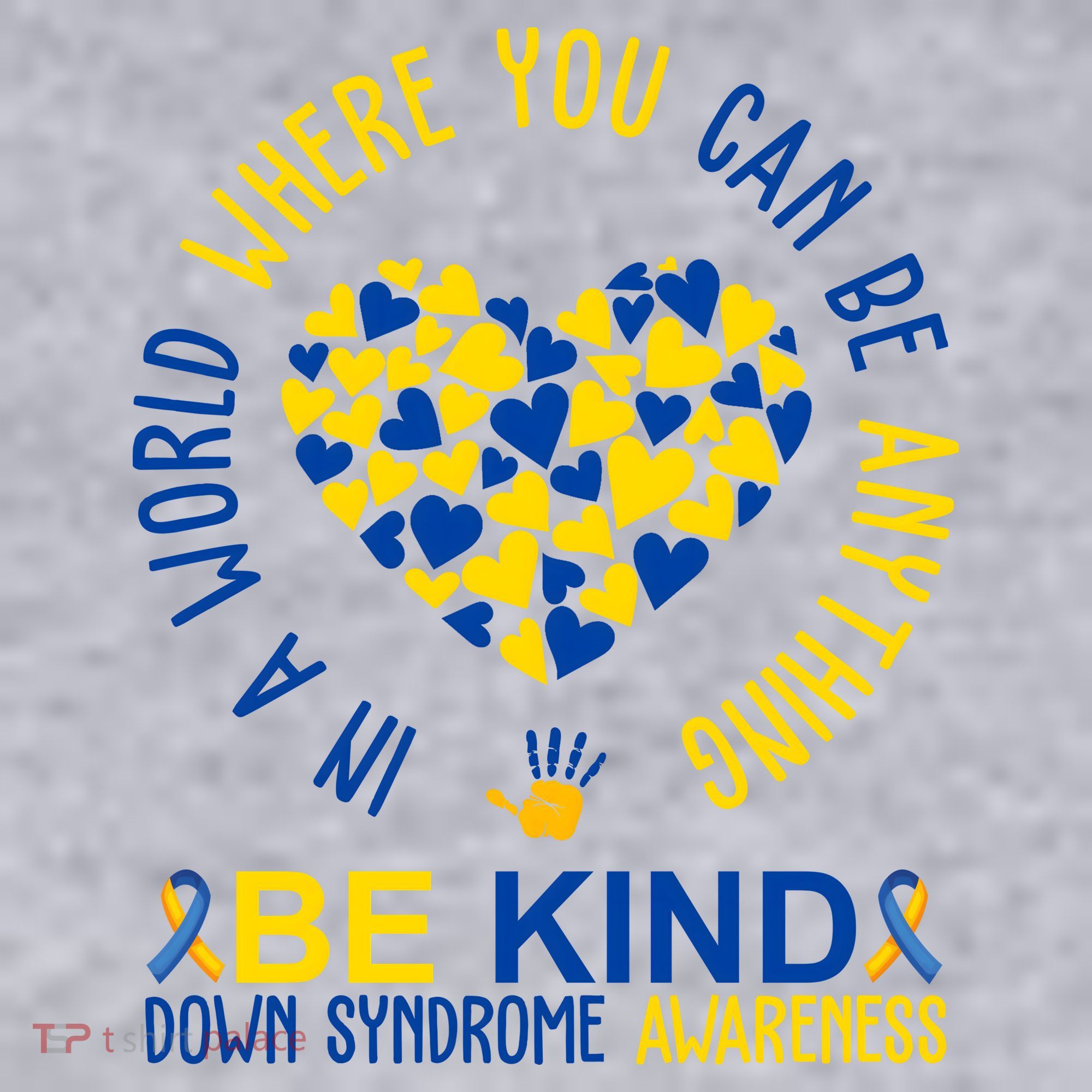 In A World Where You Can Be Anything Be Kind Down Syndrome Women's Sweatshirt