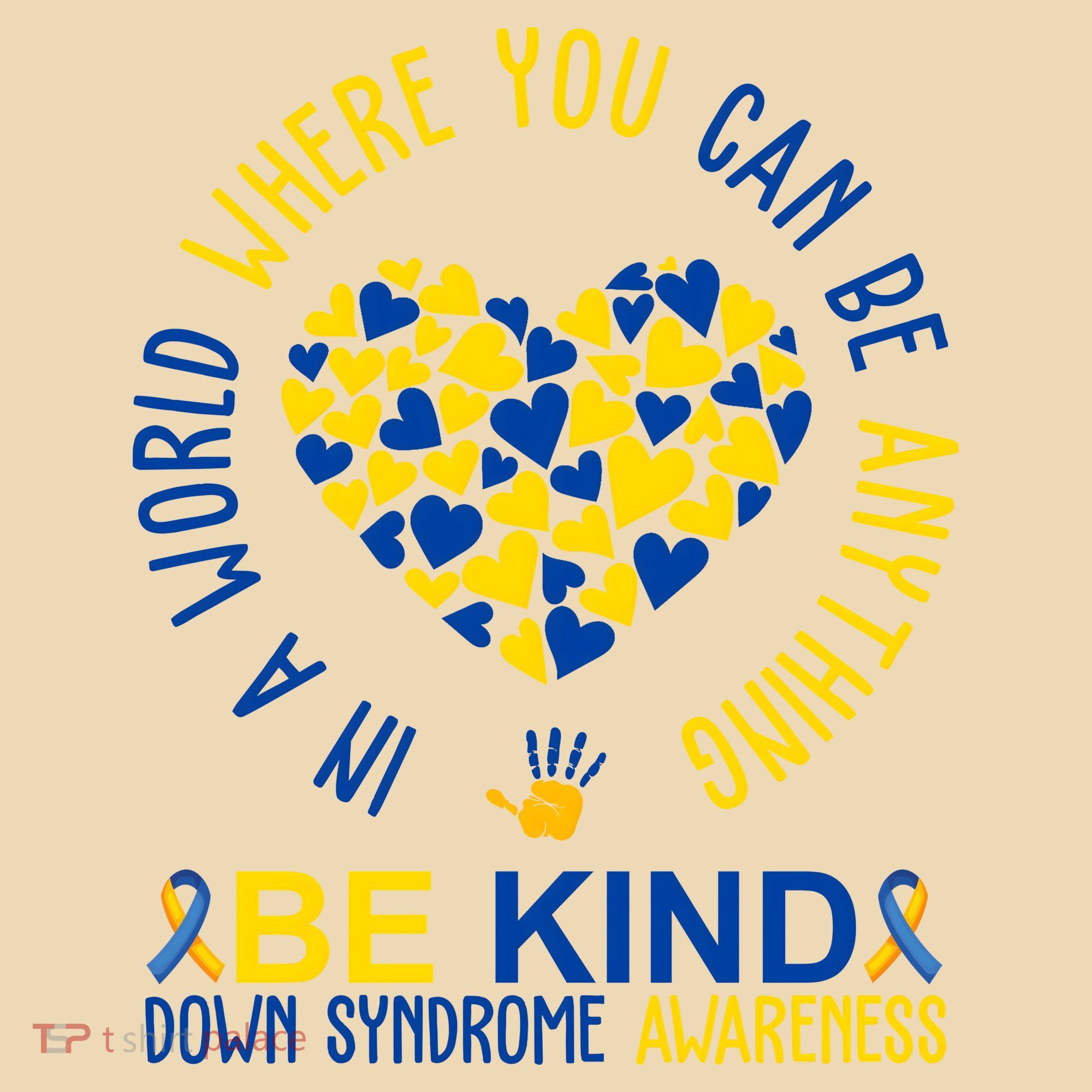 In A World Where You Can Be Anything Be Kind Down Syndrome Tote Bag