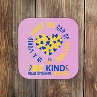 In A World Where You Can Be Anything Be Kind Down Syndrome Coaster thumb 0