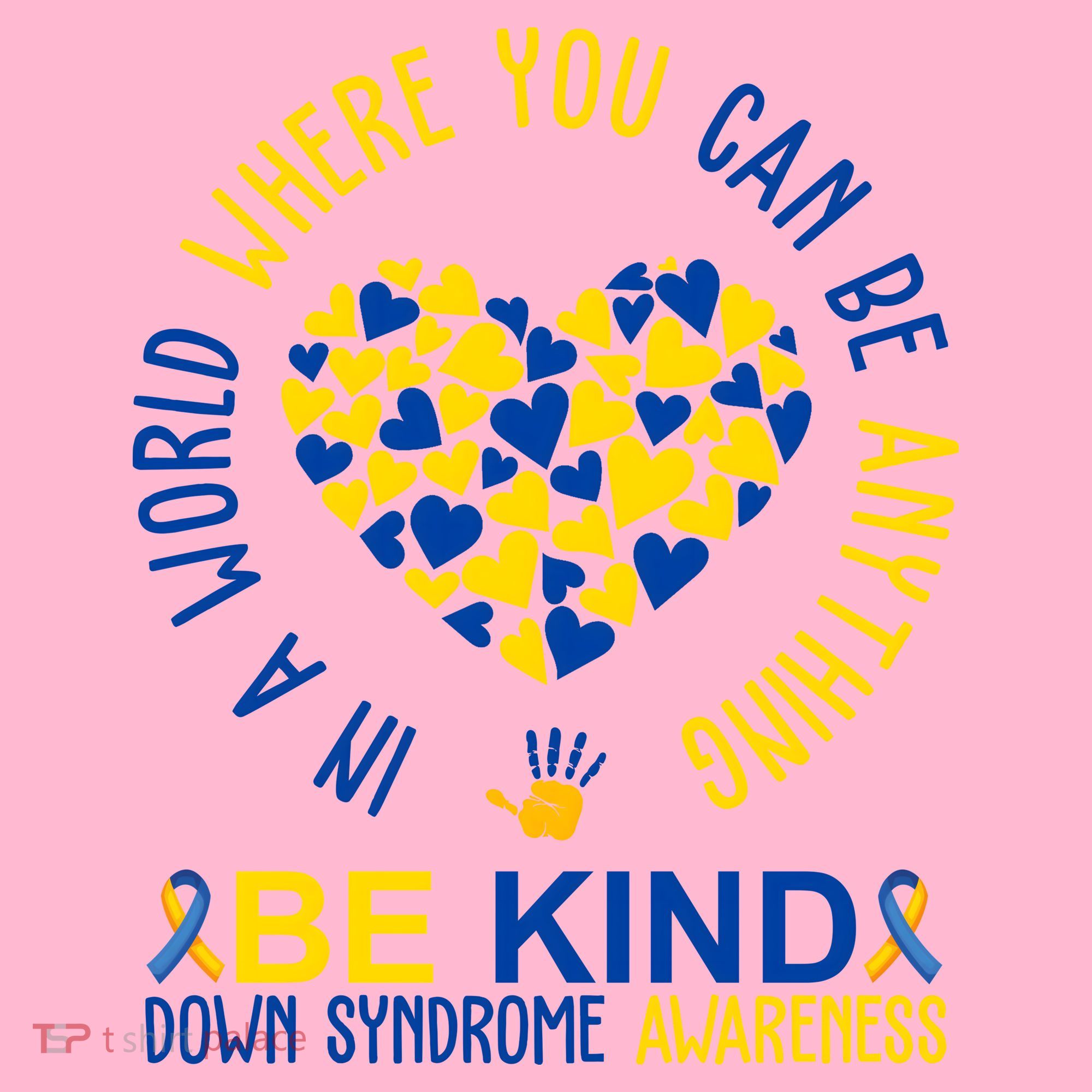 In A World Where You Can Be Anything Be Kind Down Syndrome Coaster