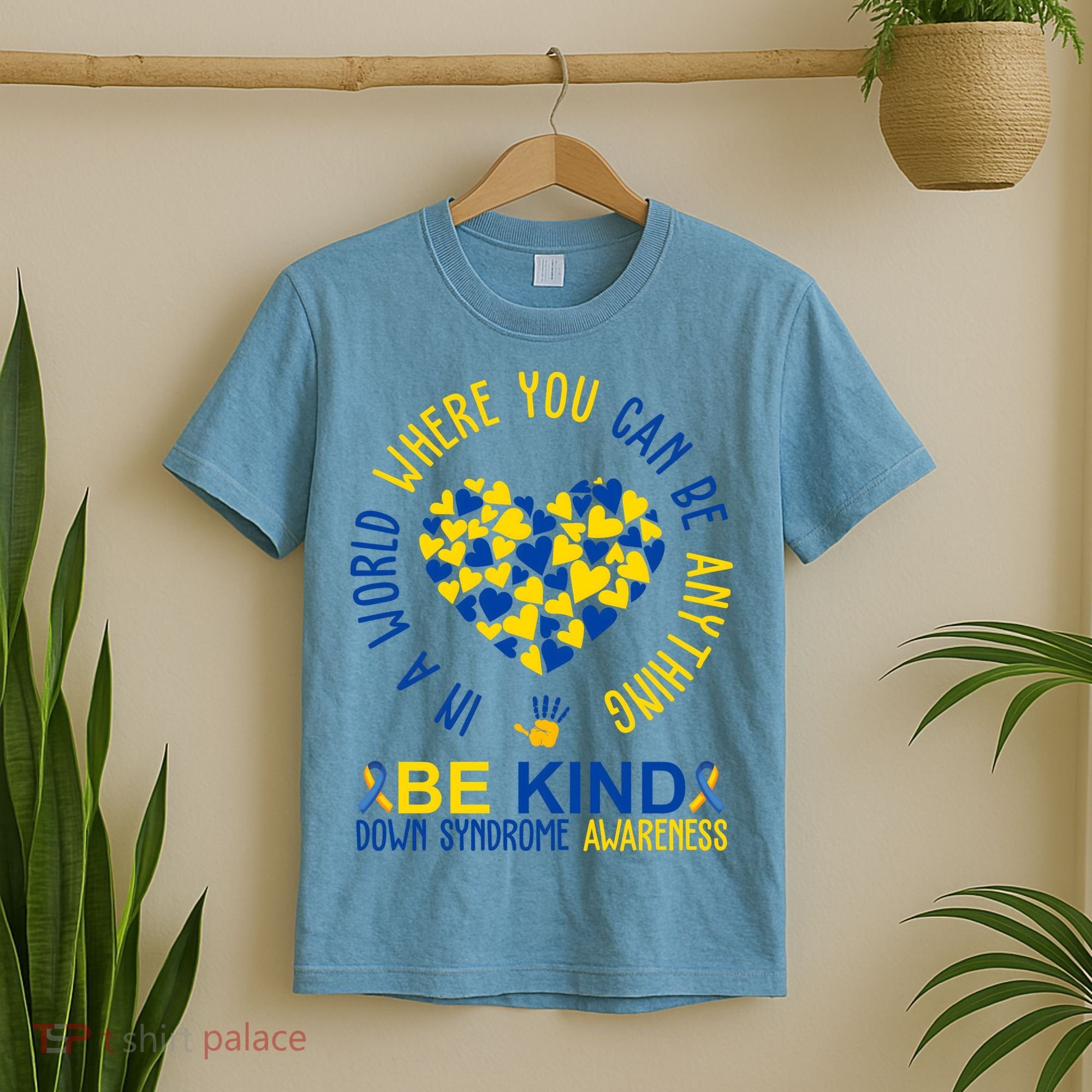 In A World Where You Can Be Anything Be Kind Down Syndrome T-Shirt