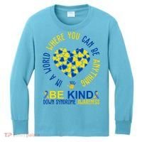 In A World Where You Can Be Anything Be Kind Down Syndrome Kids Long Sleeve Shirt thumb 0