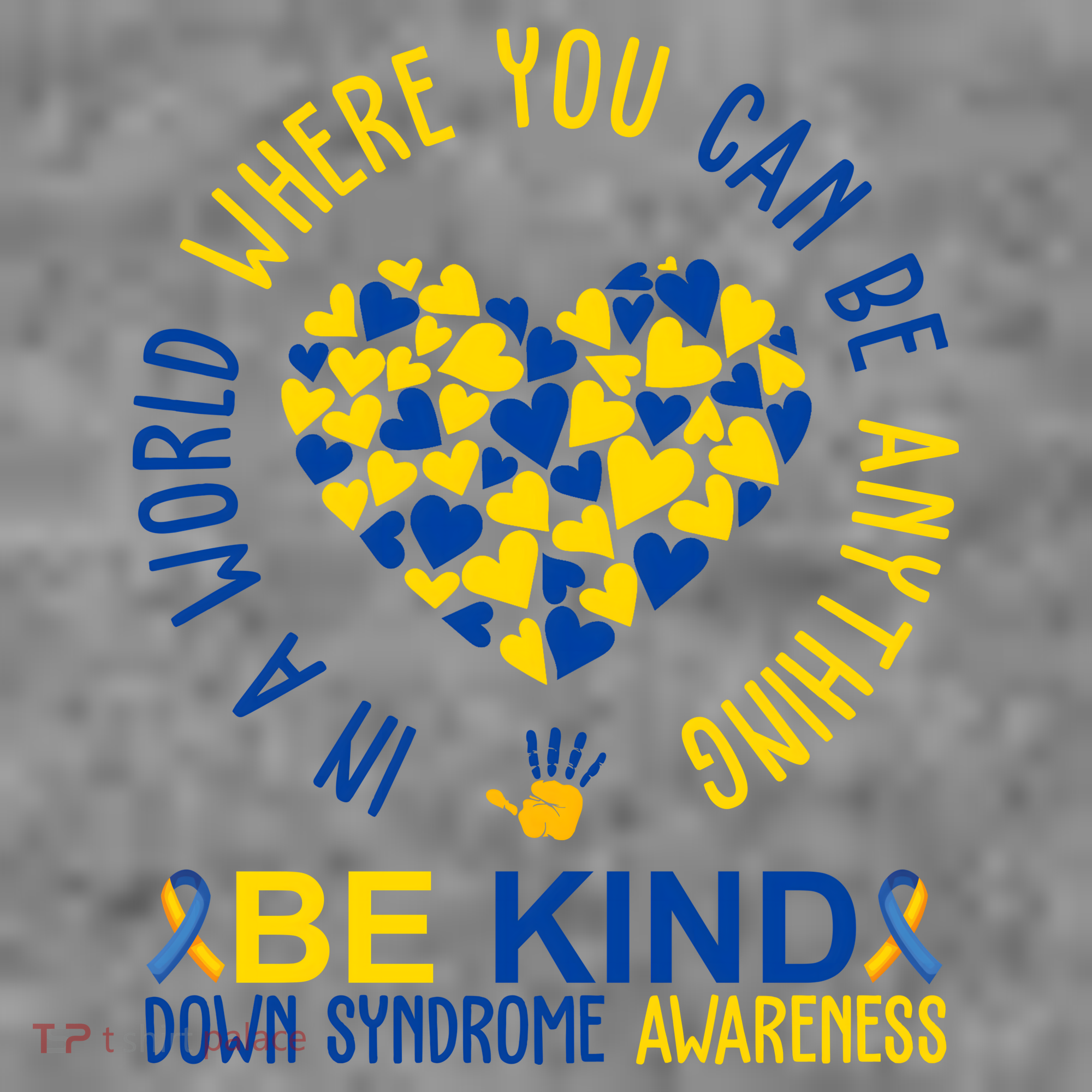 In A World Where You Can Be Anything Be Kind Down Syndrome Toddler Hoodie